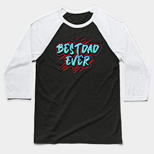 Best dad ever Baseball T-Shirt